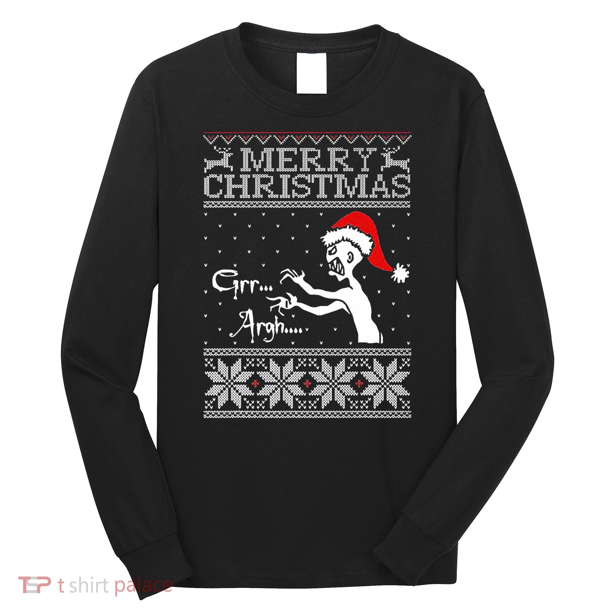 Merry Christmas Grr Argh Ugly Zombie Santa Long Sleeve Shirt
