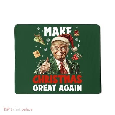 Make Christmas Great Again Pro Donald Trump Holiday Mousepad