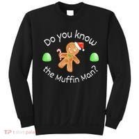 Merry Christmas Gingerbread Do You Know The Muffin Man Sweatshirt thumb 0