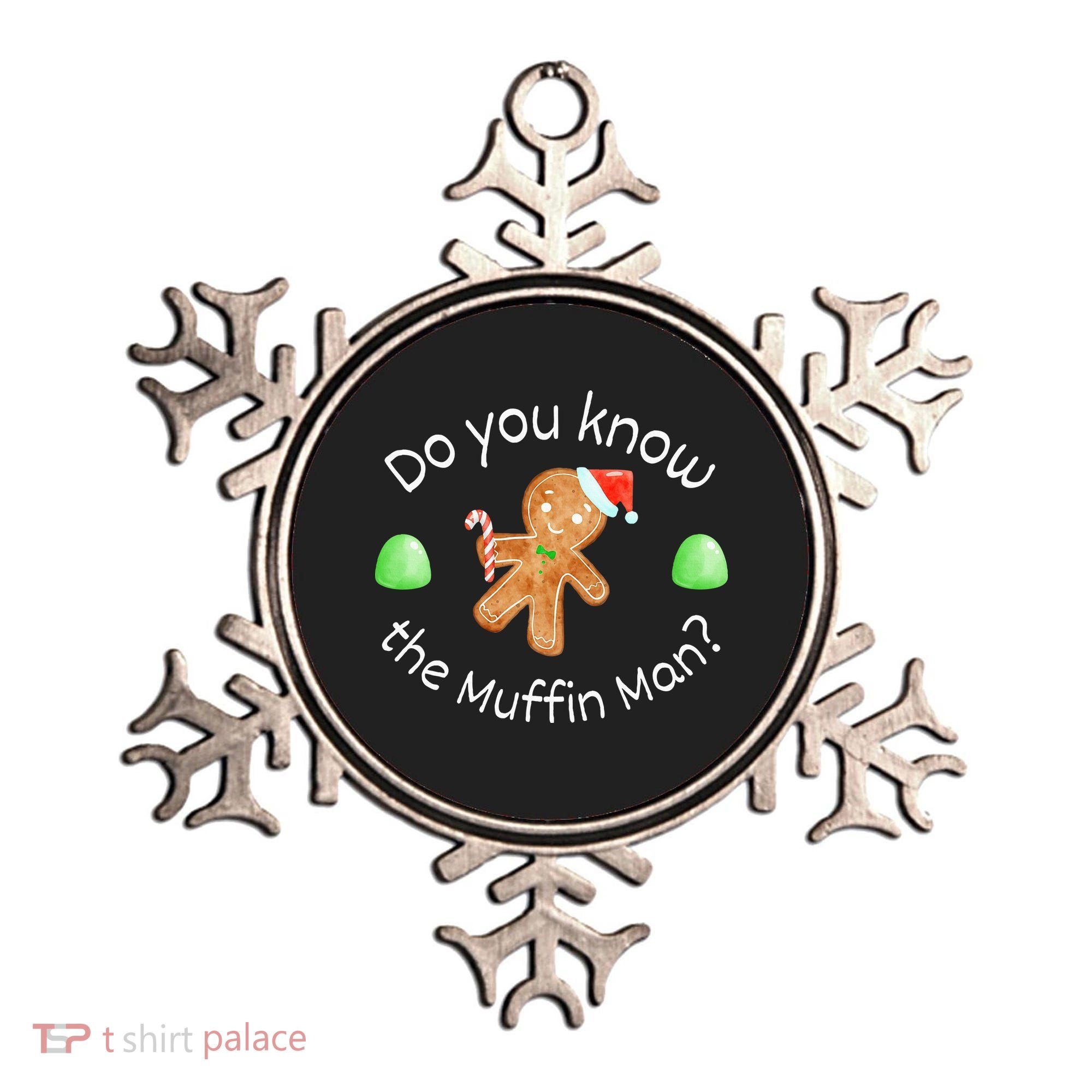 Merry Christmas Gingerbread Do You Know The Muffin Man Ornament
