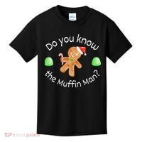 Merry Christmas Gingerbread Do You Know The Muffin Man Kids T-Shirt thumb 0