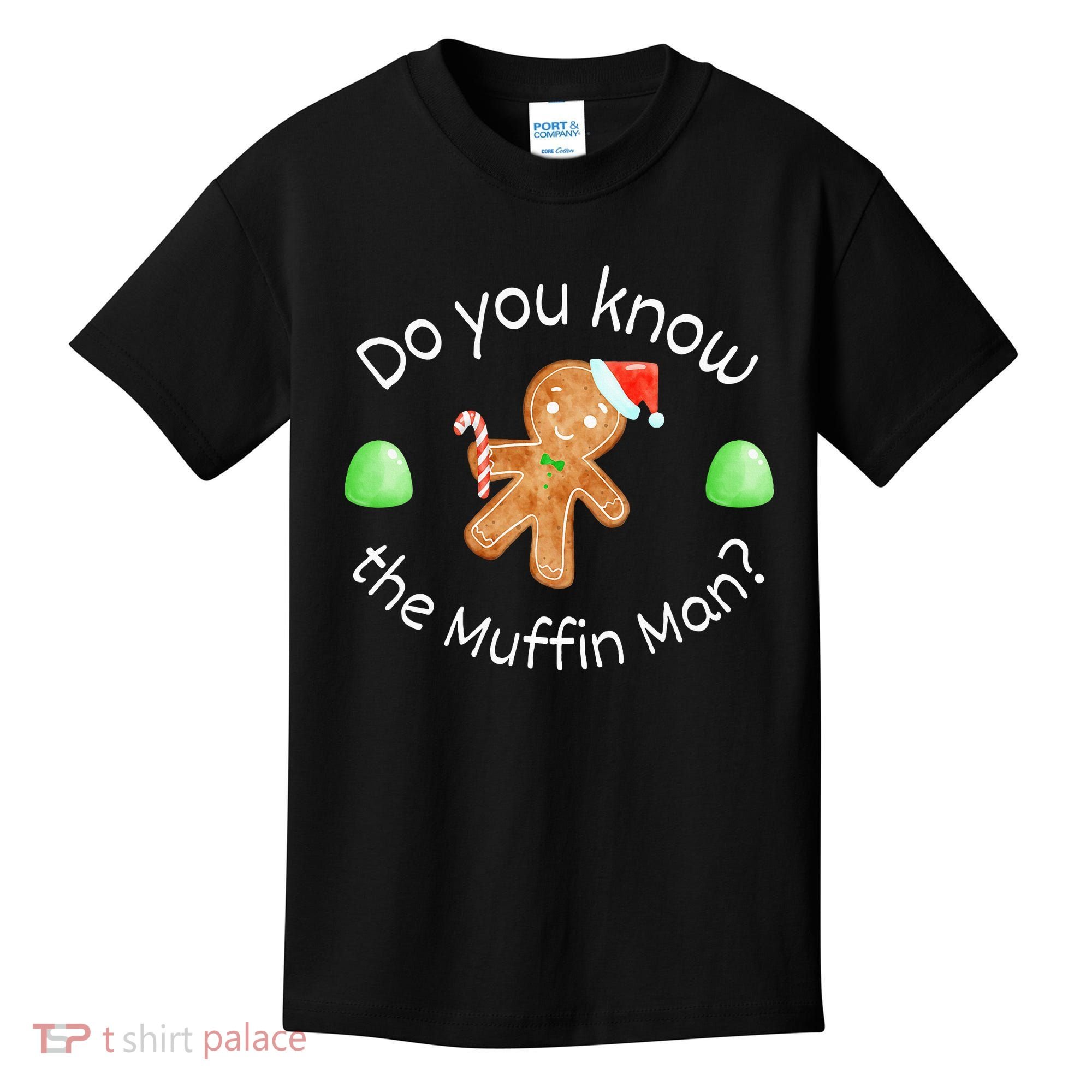 Merry Christmas Gingerbread Do You Know The Muffin Man Kids T-Shirt