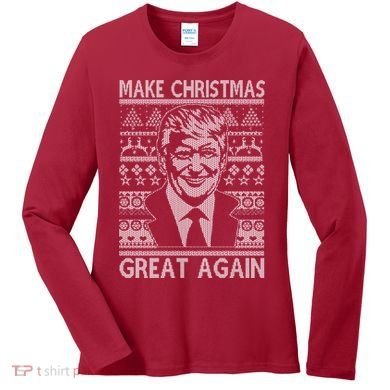 Make Christmas Great Again Funny Trump Ugly Women's Long Sleeve Shirt