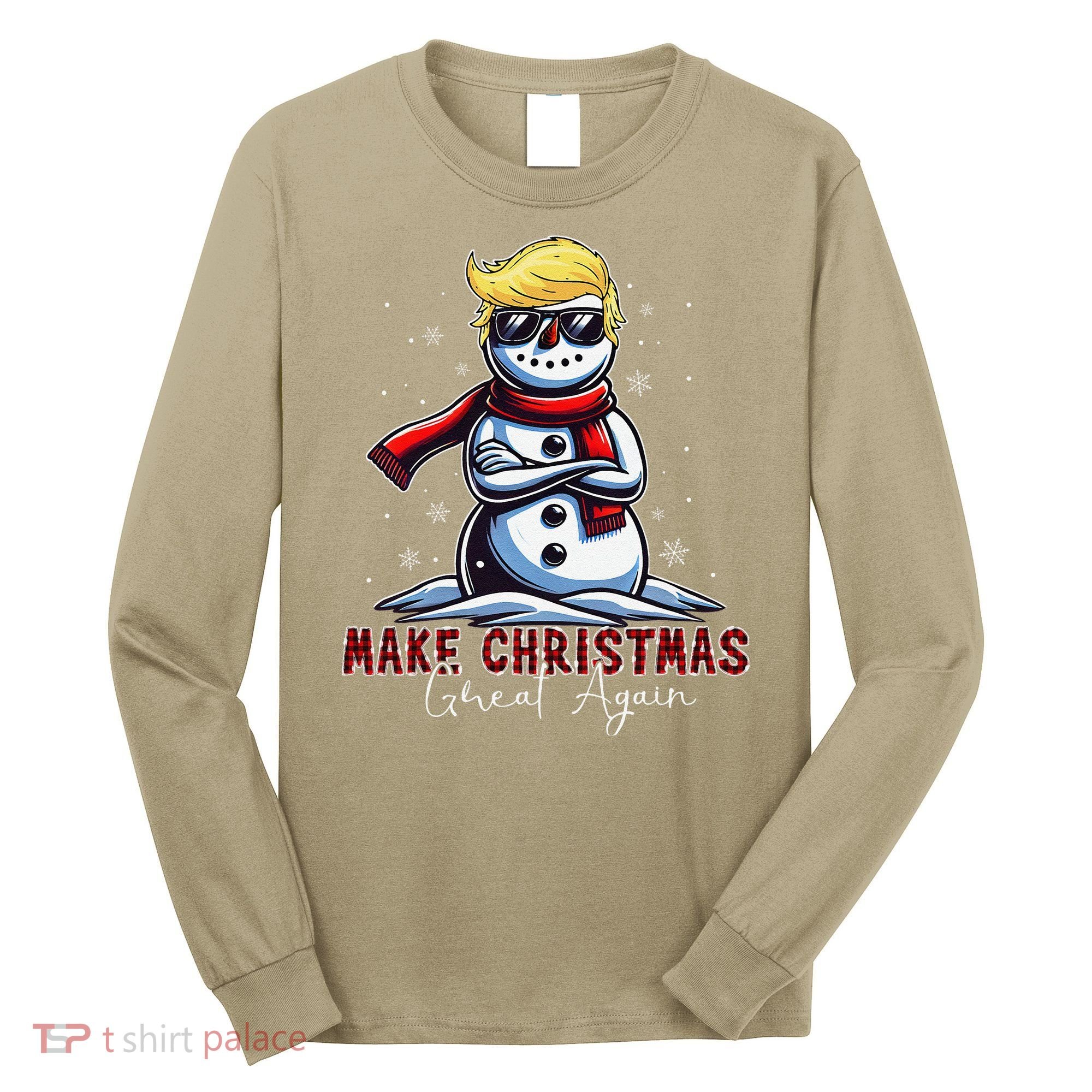 Make Christmas Great Again Snowman Trump Holiday Long Sleeve Shirt