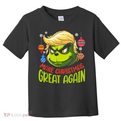 Make Christmas Great Again Donald Trump Xmas Funny Gift Toddler T-Shirt