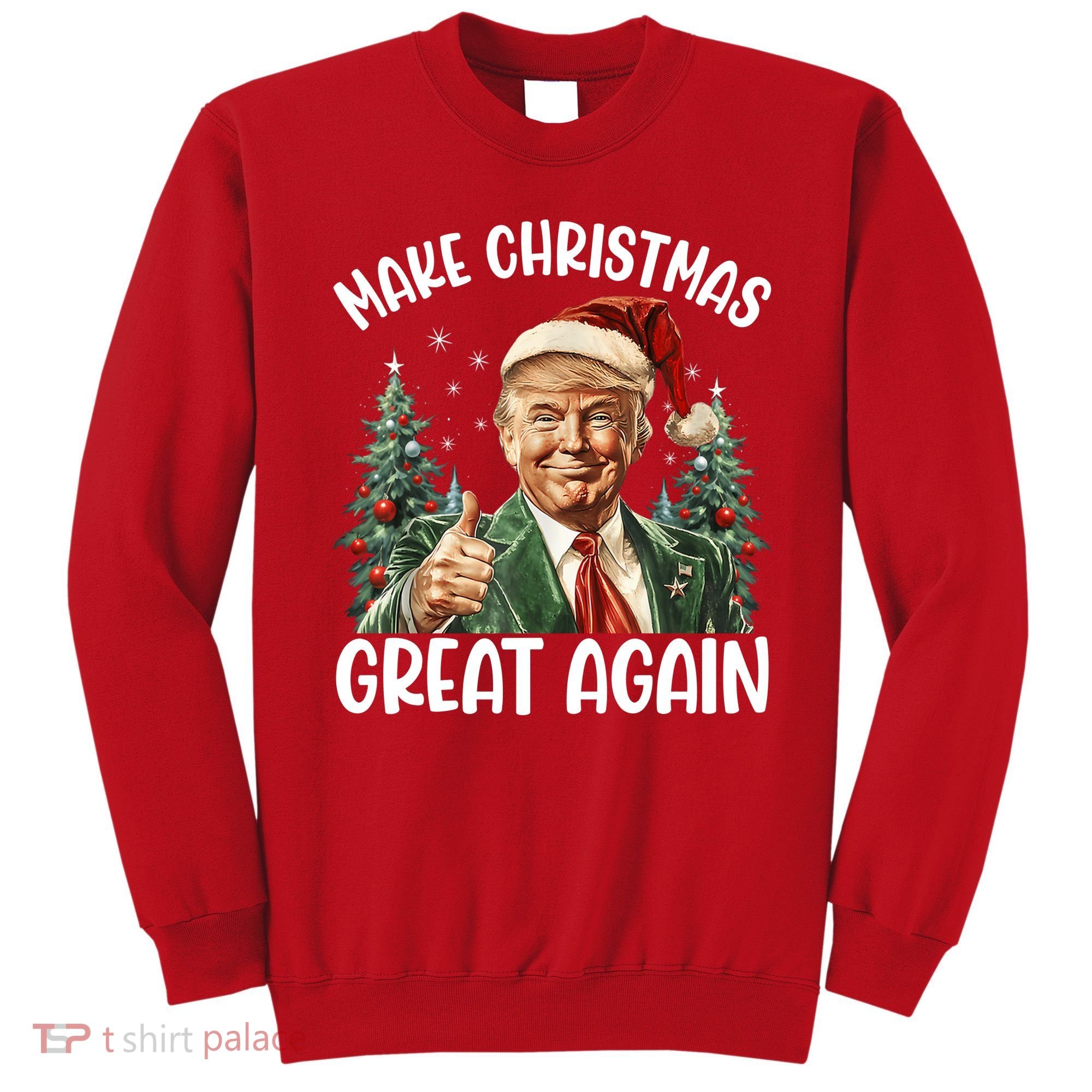 Make Christmas Great Again Donald Trump Funny Holiday Sweatshirt