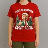 Make Christmas Great Again Donald Trump Funny Holiday T-Shirt thumb 4
