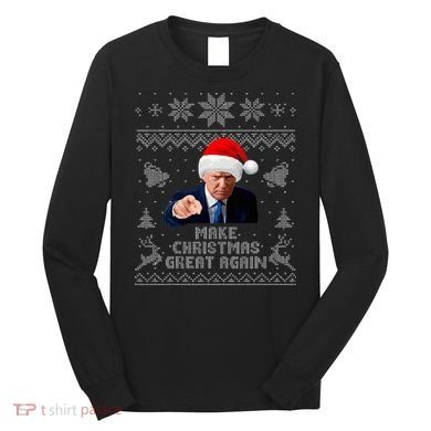 Make Christmas Great Again Donald Trump Holiday Long Sleeve Shirt