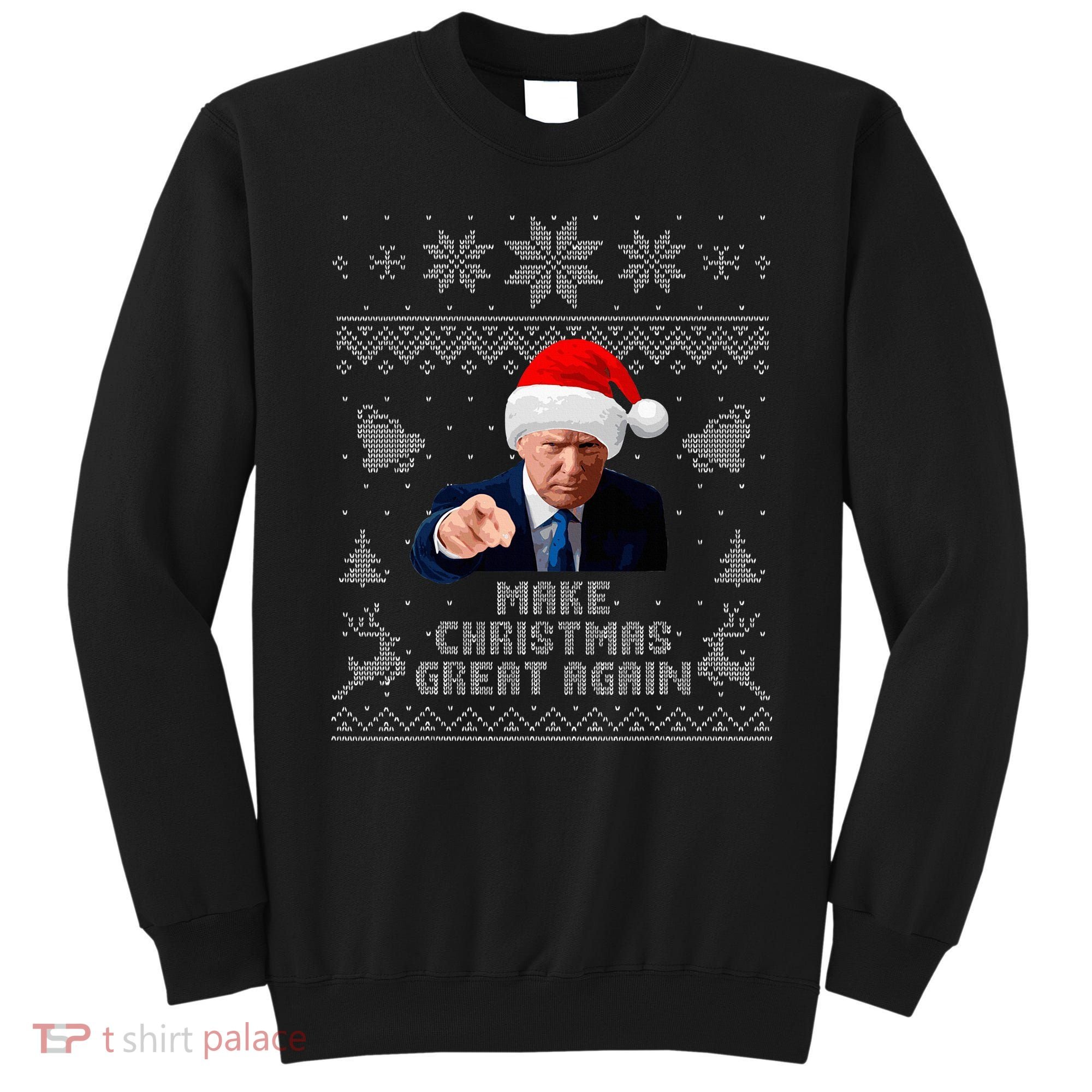 Make Christmas Great Again Donald Trump Holiday Sweatshirt