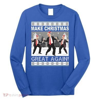 Make Christmas Great Again Trump Dancing Long Sleeve Shirt