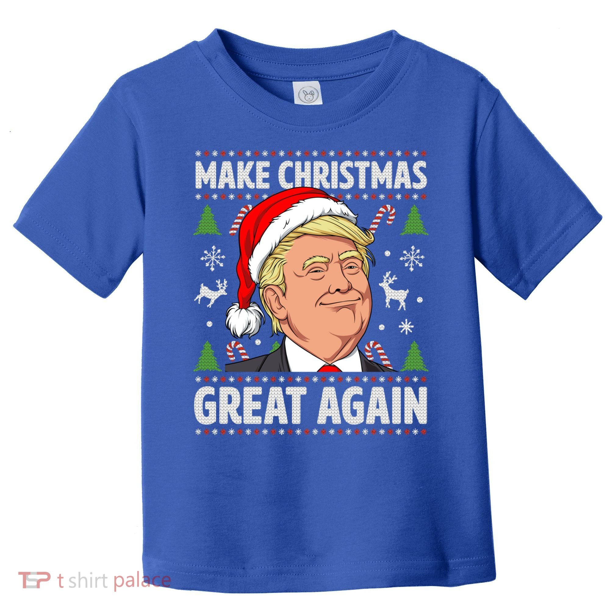 Make Christmas Great Again Funny Trump Ugly Christmas Gift Toddler T-Shirt