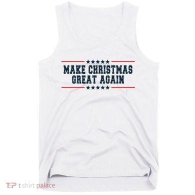 Make Christmas Great Again Funny Xmas Christmas Pajamas Gift Tank Top