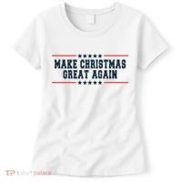 Make Christmas Great Again Funny Xmas Christmas Pajamas Gift Women's T-Shirt thumb 0