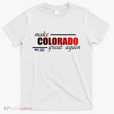 Make Colorado Great Again T-Shirt