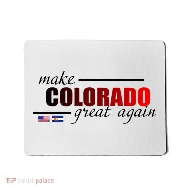 Make Colorado Great Again Mousepad