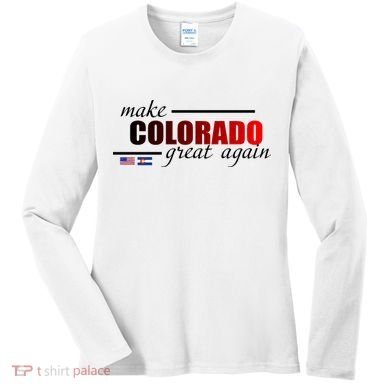 Make Colorado Great Again Women's Long Sleeve Shirt