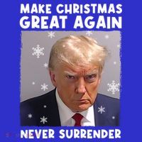 Make Christmas Great Again Trump Mug Shot Never Surrender Gift Sweatshirt thumb 3