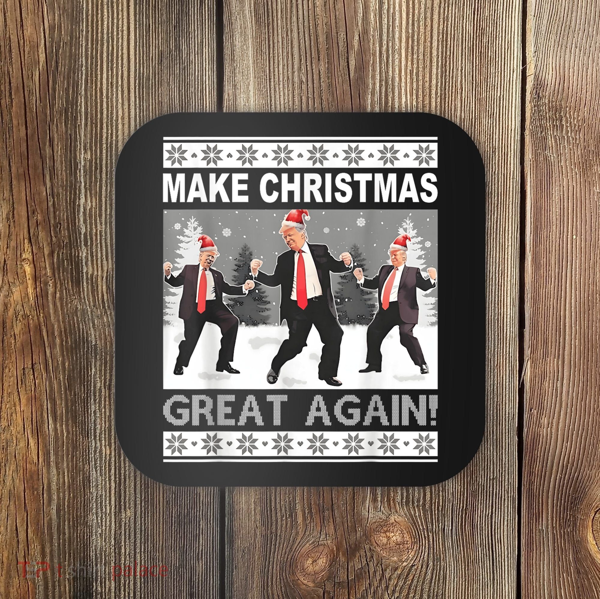 Make Christmas Great Again Trump Dancing Coaster