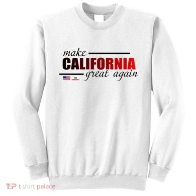 Make California Great Again Sweatshirt
