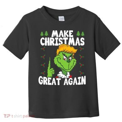 Make Christmas Great Again Donald Trump Xmas Funny Gift Toddler T-Shirt