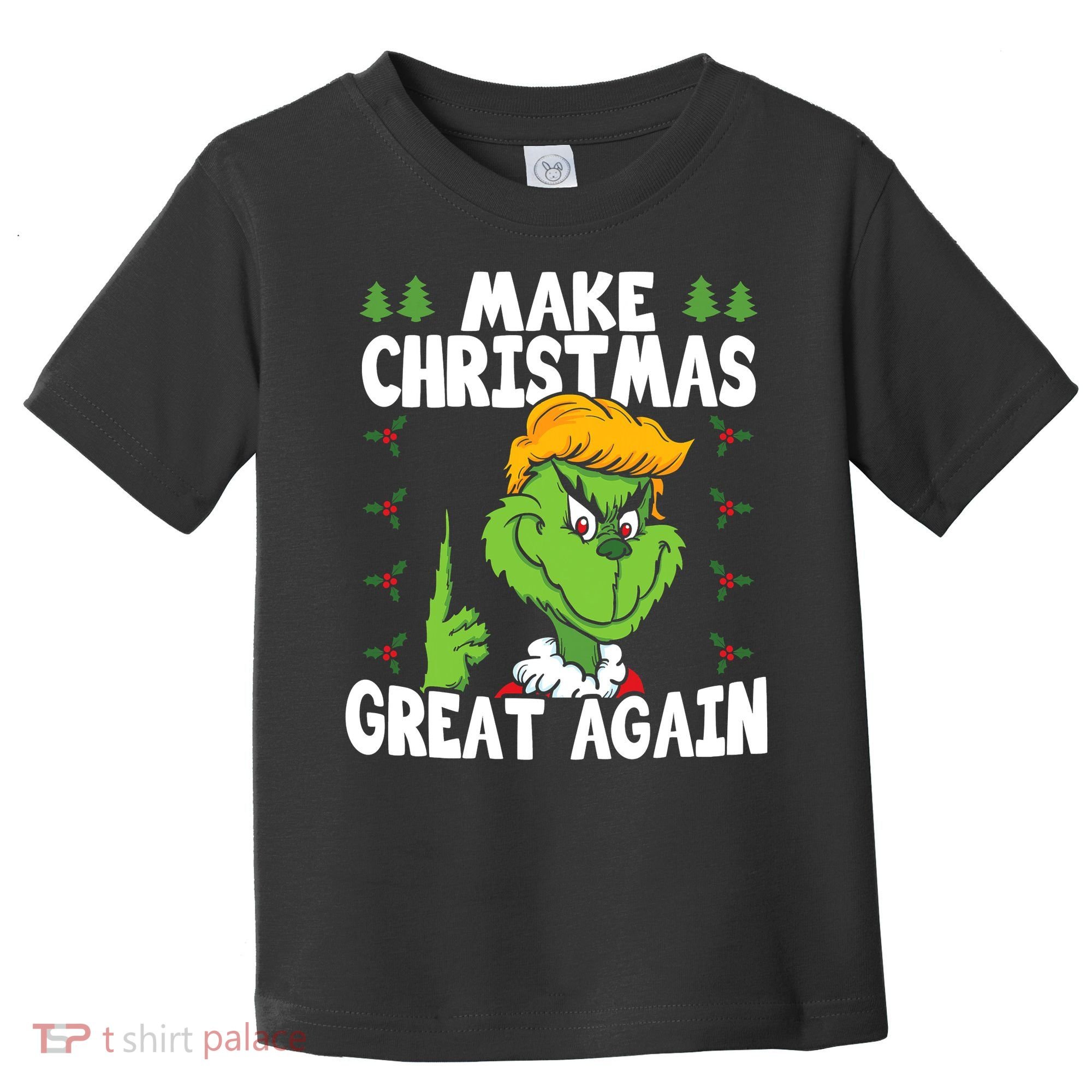 Make Christmas Great Again Donald Trump Xmas Funny Gift Toddler T-Shirt
