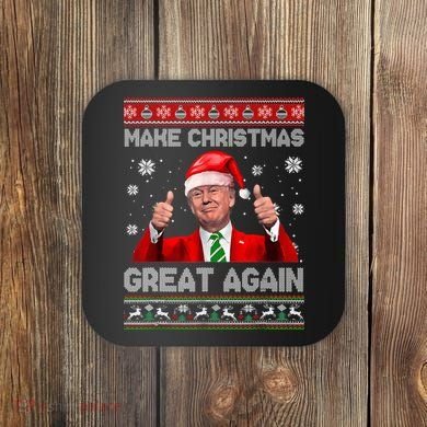 Make Christmas Great Again Ugly Xmas Funny Trump Coaster