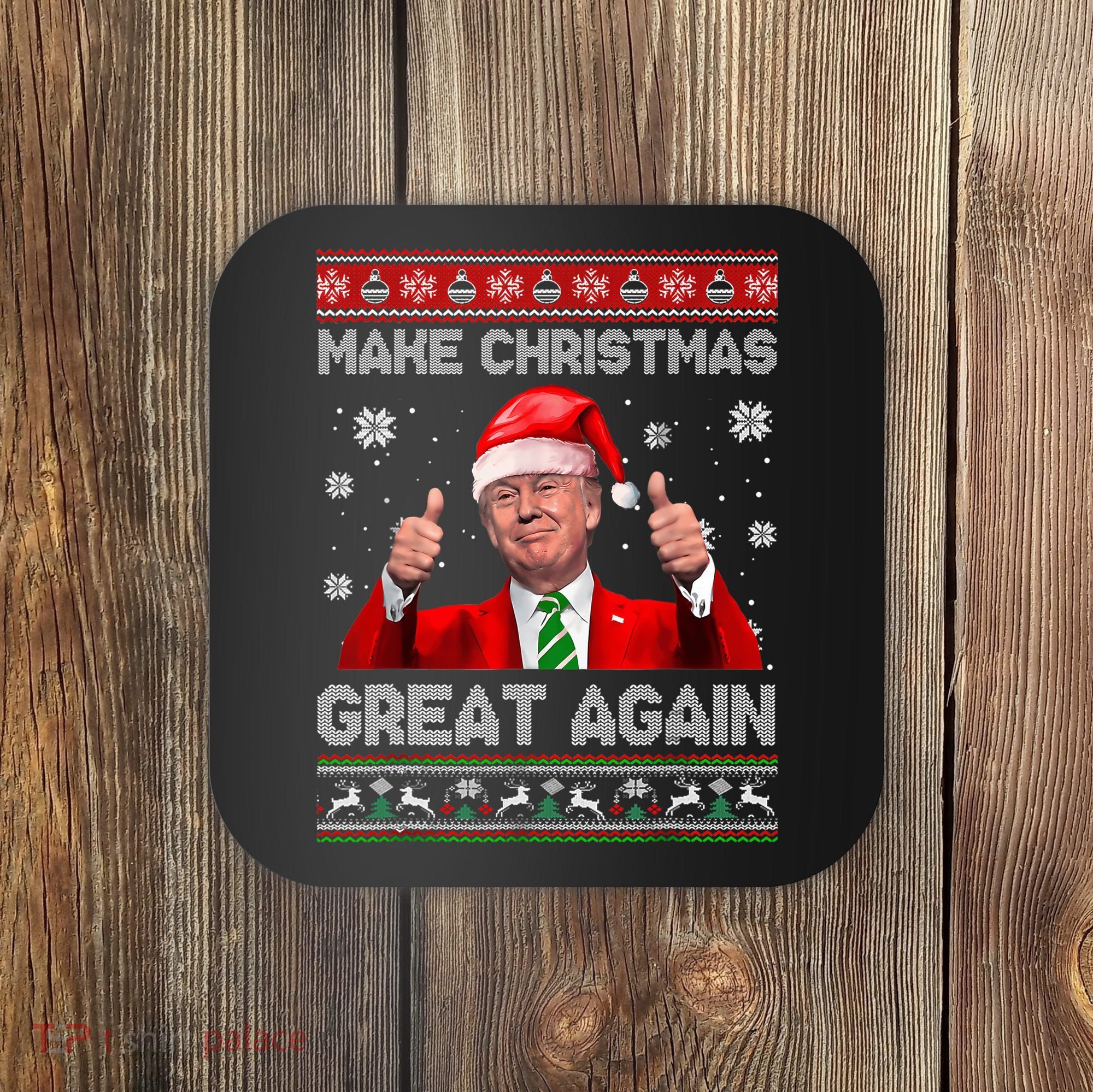 Make Christmas Great Again Ugly Xmas Funny Trump Coaster