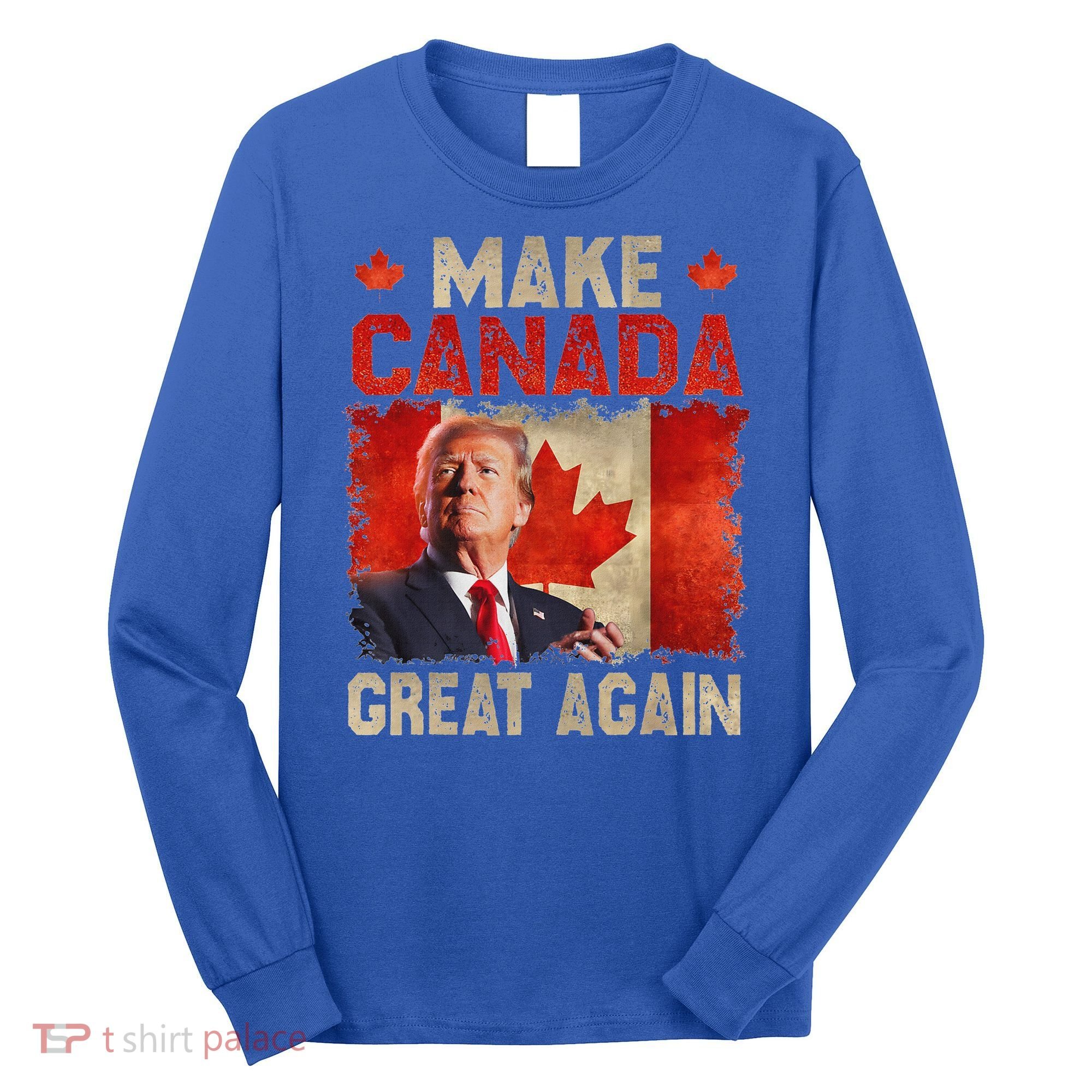 Make Canada Great Again Trump Long Sleeve Shirt