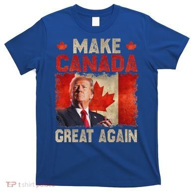 Make Canada Great Again Trump T-Shirt