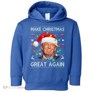 Make Christmas Great Again Funny Trump Ugly Christmas Gift Toddler Hoodie