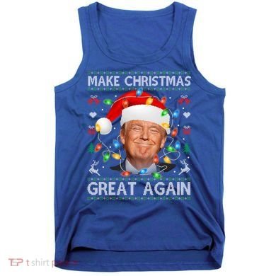 Make Christmas Great Again Funny Trump Ugly Christmas Gift Tank Top