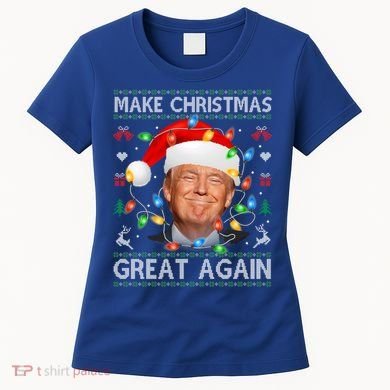 Make Christmas Great Again Funny Trump Ugly Christmas Gift Women's T-Shirt