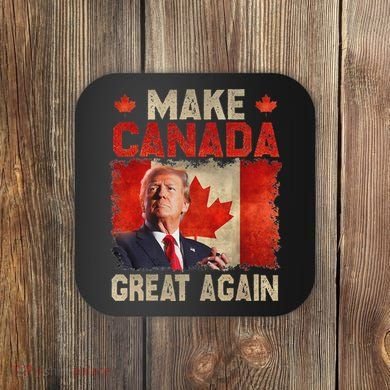 Make Canada Great Again Funny Trump President 2024 Coaster