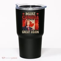 Make Canada Great Again Funny Trump President 2024 Tumbler thumb 0