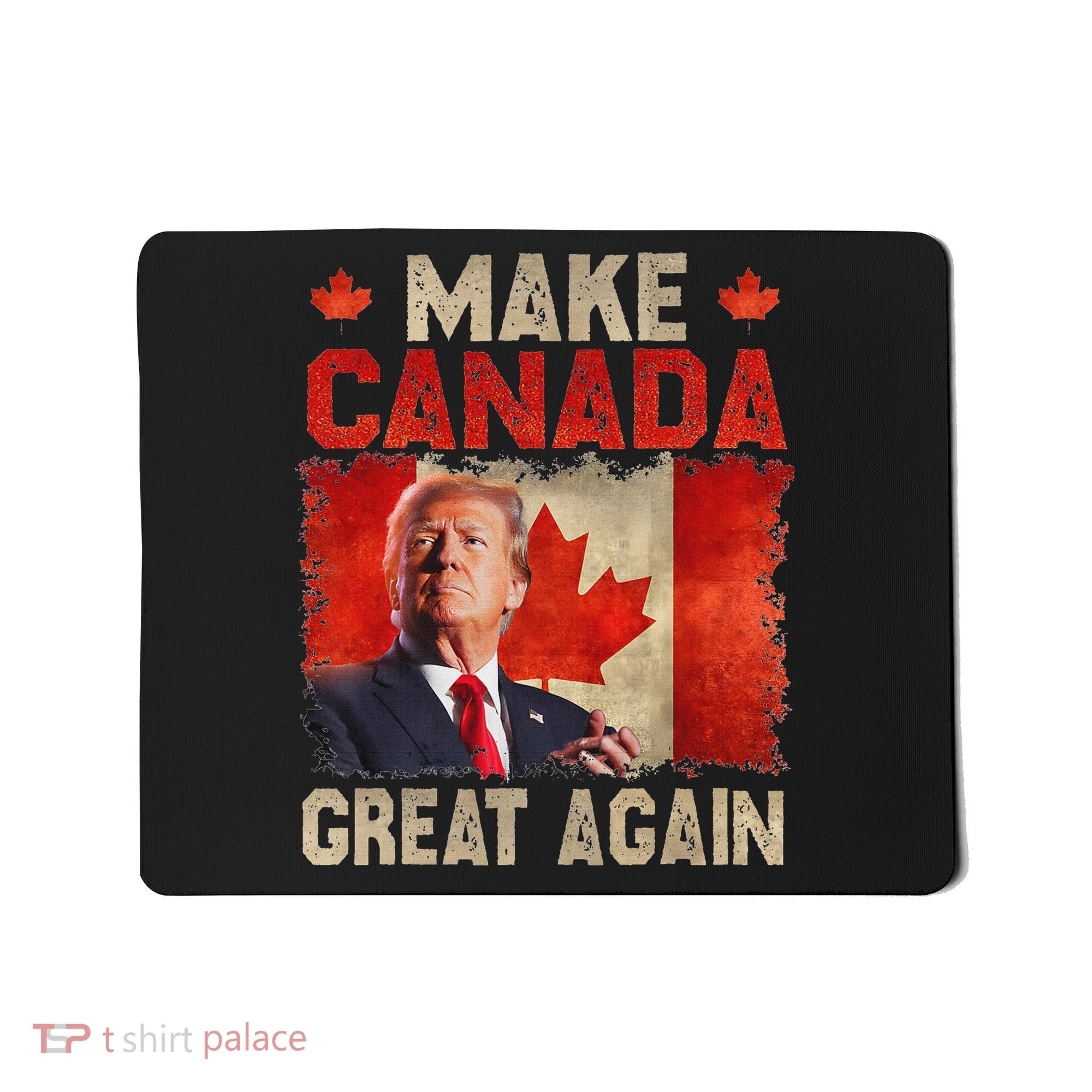 Make Canada Great Again Funny Trump President 2024 Mousepad