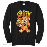 Money Calling Hip Hop Teddy Bear Gangster Rap Drip Swag Dope Sweatshirt thumb 0