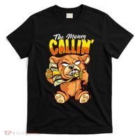 Money Calling Hip Hop Teddy Bear Gangster Rap Drip Swag Dope T-Shirt thumb 0