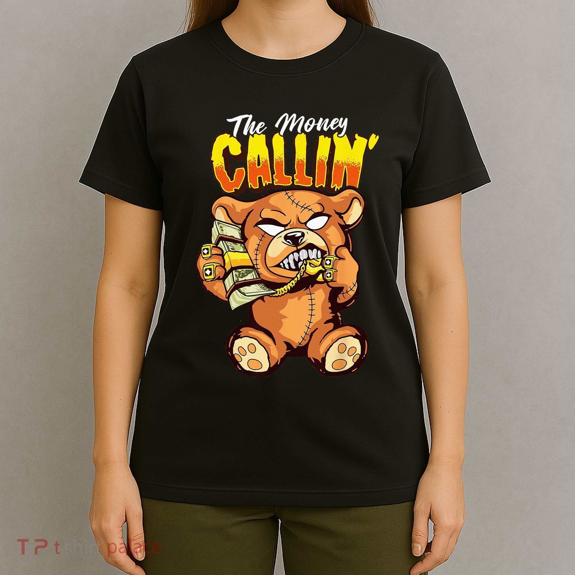 Money Calling Hip Hop Teddy Bear Gangster Rap Drip Swag Dope T-Shirt