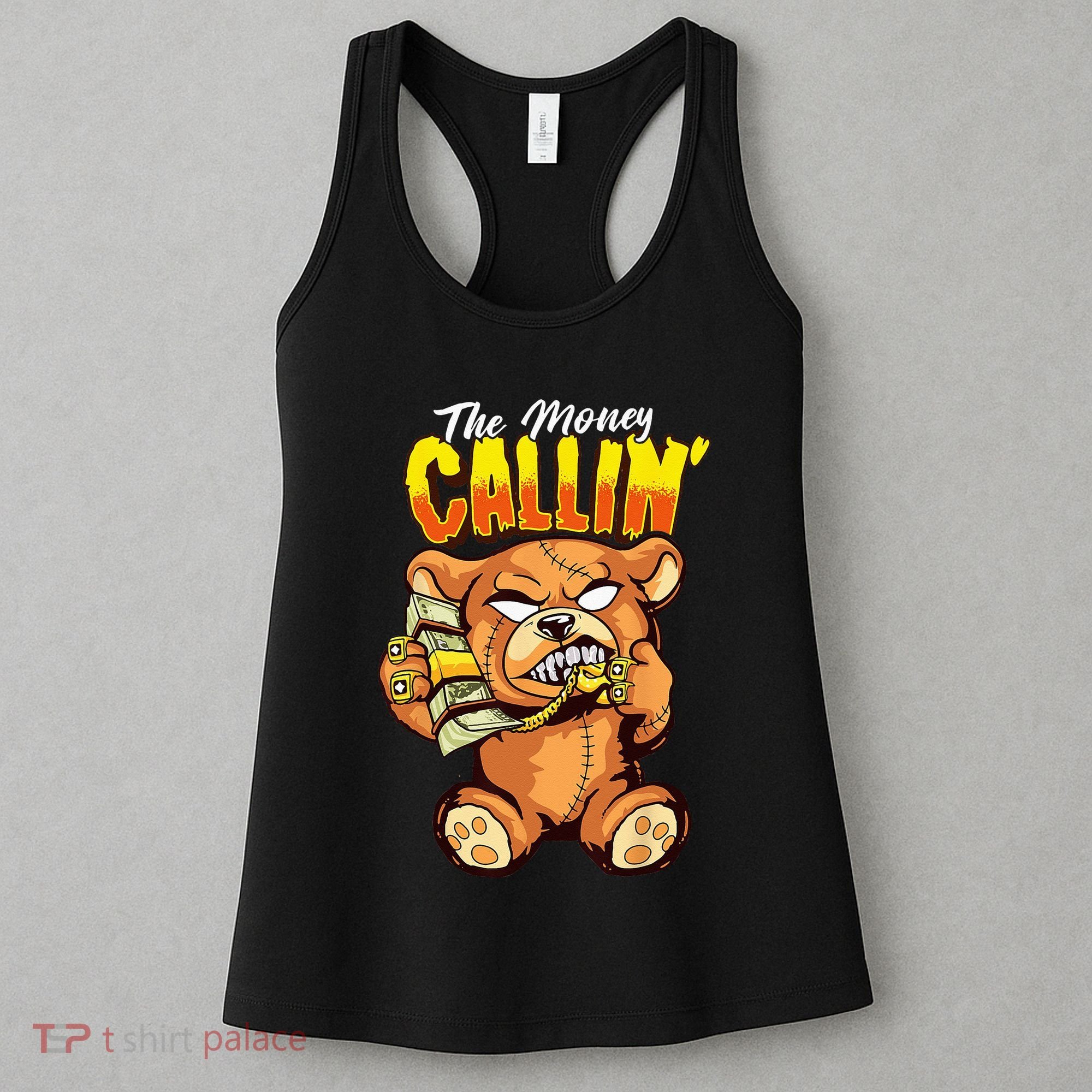 Money Calling Hip Hop Teddy Bear Gangster Rap Drip Swag Dope Women's Tank Top