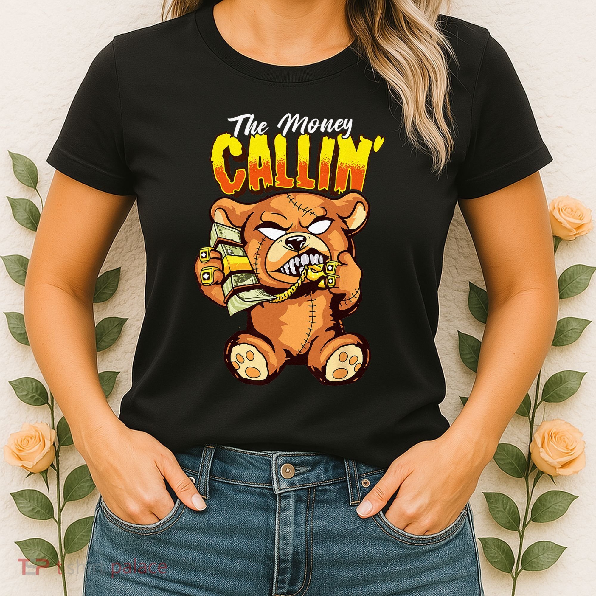Money Calling Hip Hop Teddy Bear Gangster Rap Drip Swag Dope Women's T-Shirt