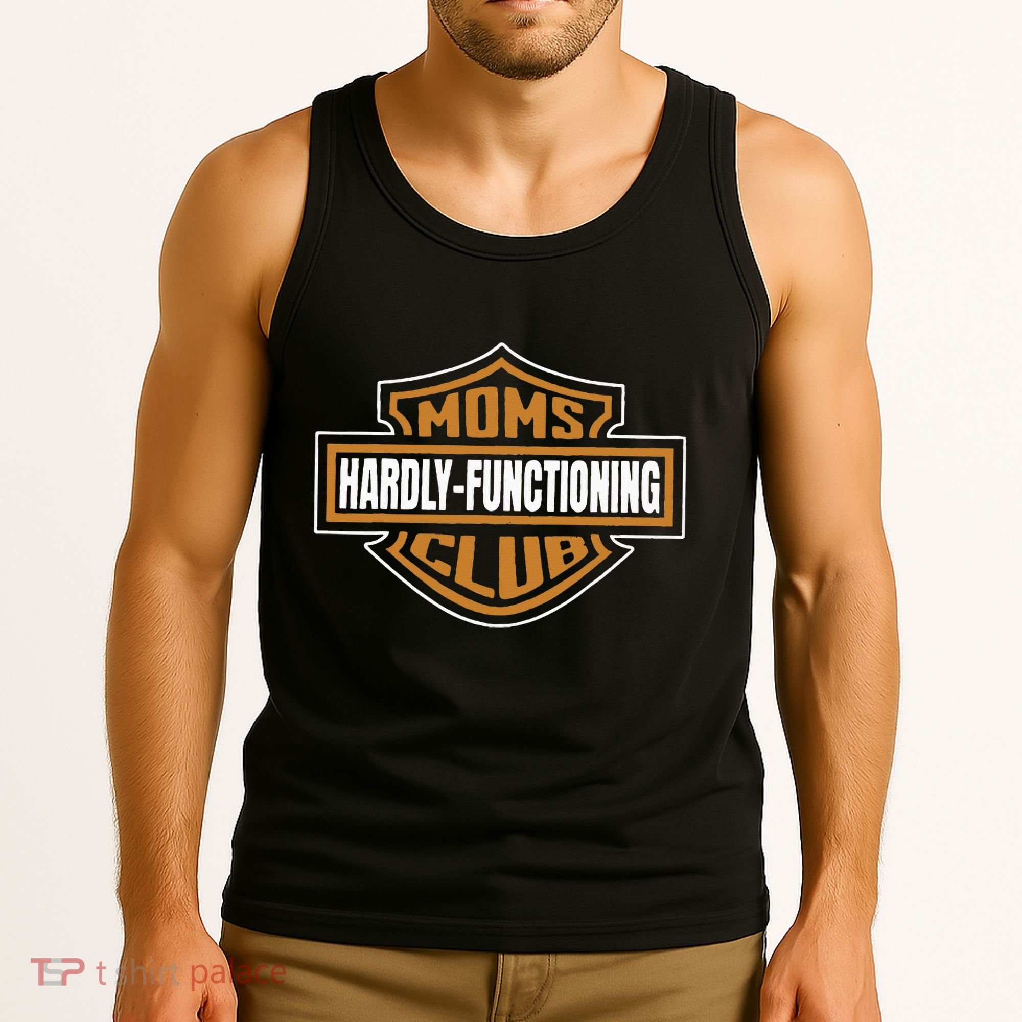 Moms Club Hardly Functioning Tired Moms Club Bad Moms Club Tank Top