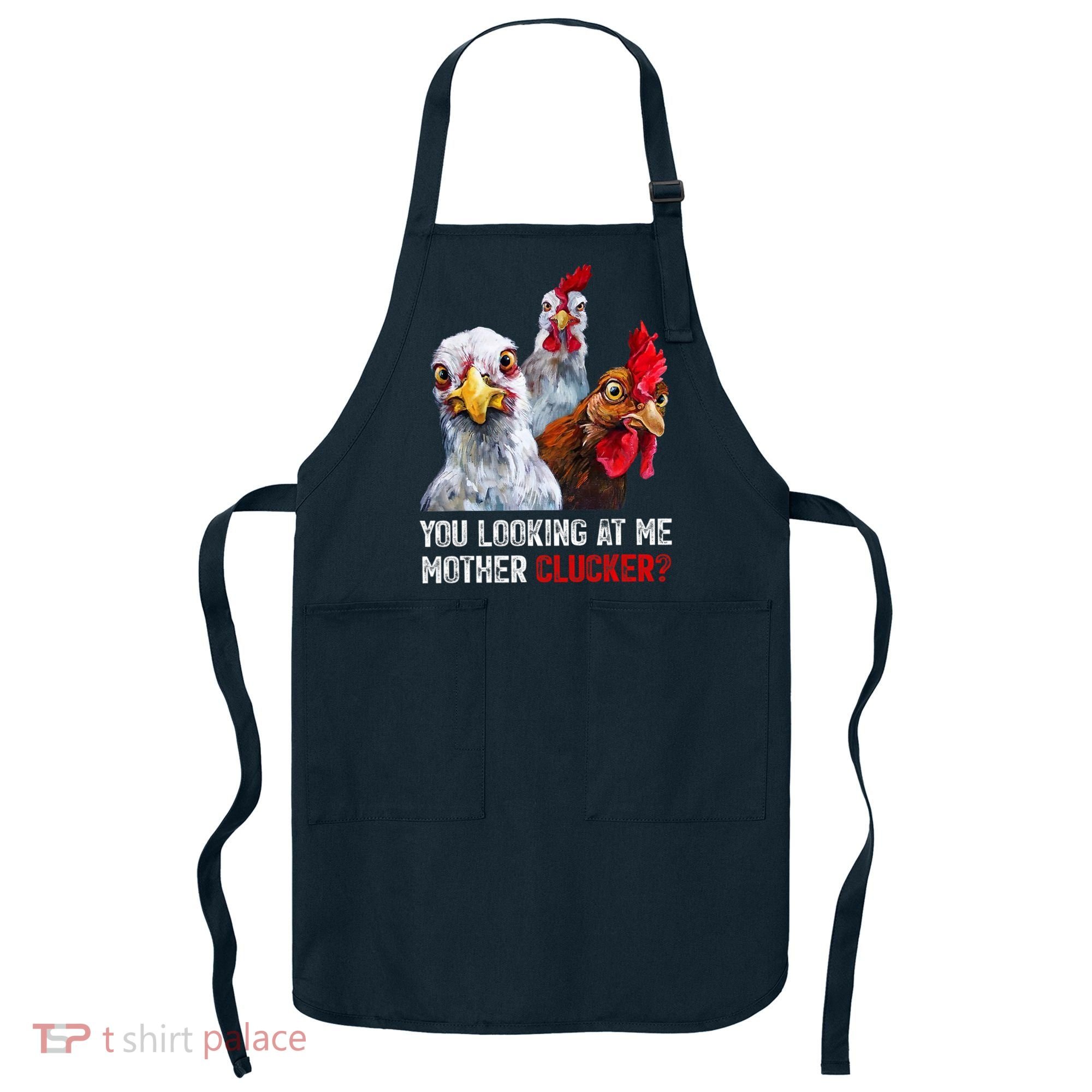 Mother Clucker Hen Humor | Chicken Shirts For Chicken Lovers Apron