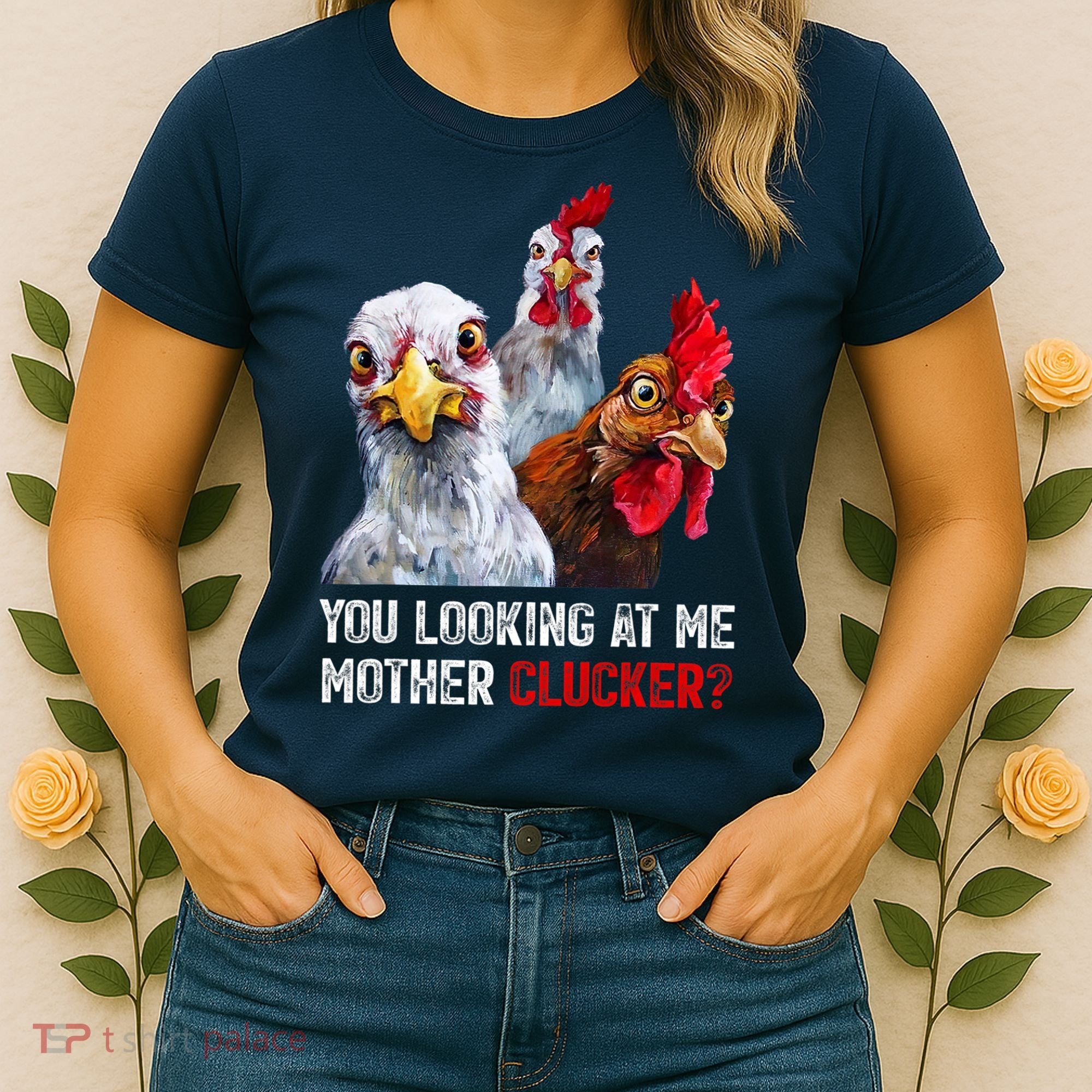 Mother Clucker Hen Humor | Chicken Shirts For Chicken Lovers Women's T-Shirt