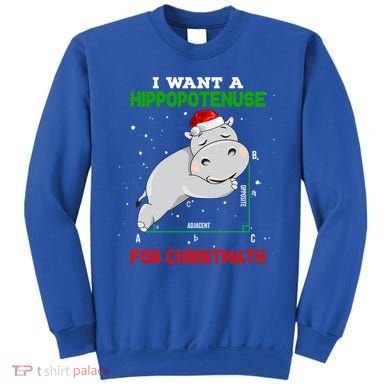 Math Christmas Hippo I Want A Hippopotenuse For Christmath Meaningful Gift Sweatshirt
