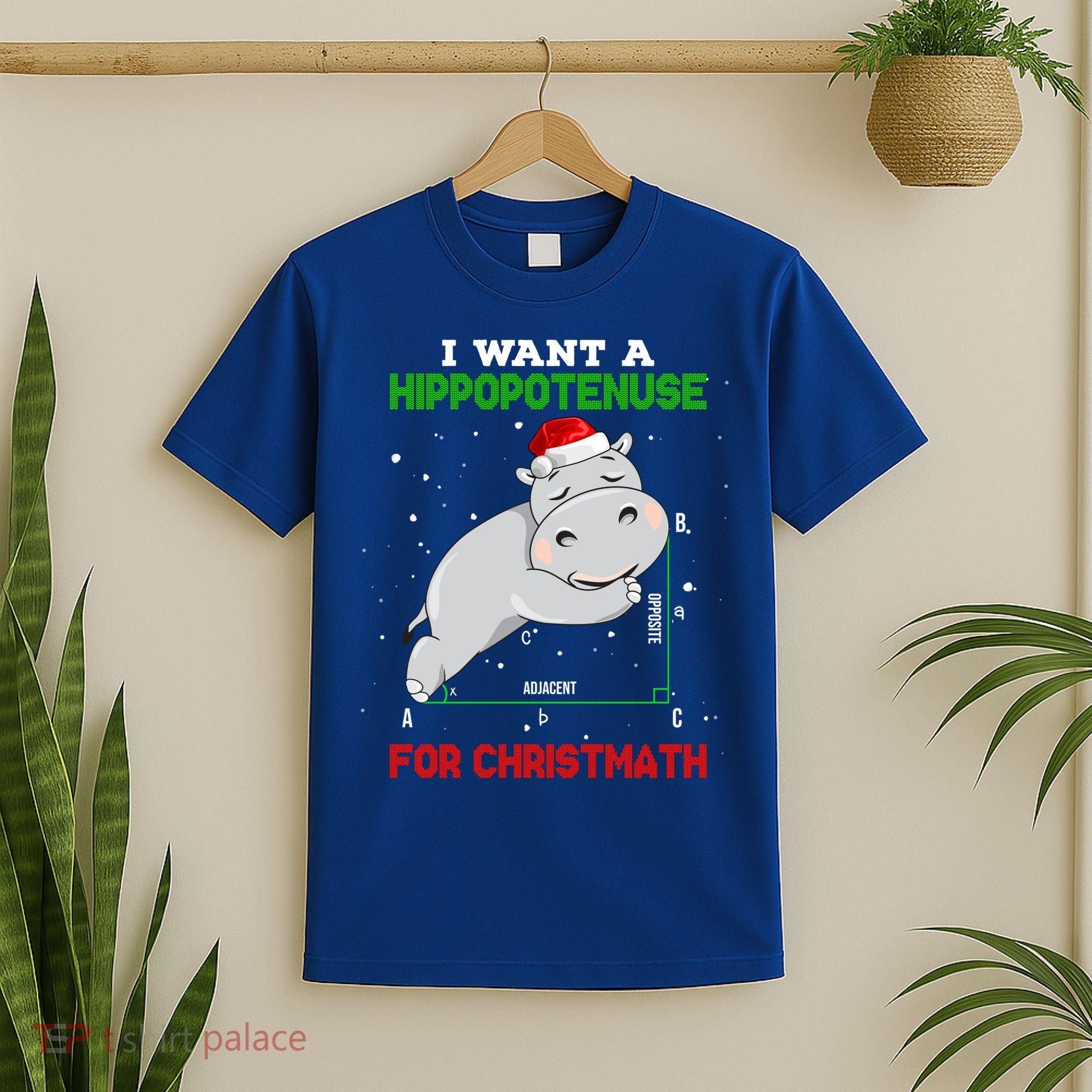 Math Christmas Hippo I Want A Hippopotenuse For Christmath Meaningful Gift T-Shirt