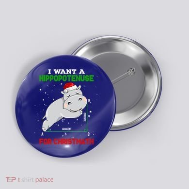 Math Christmas Hippo I Want A Hippopotenuse For Christmath Meaningful Gift Button