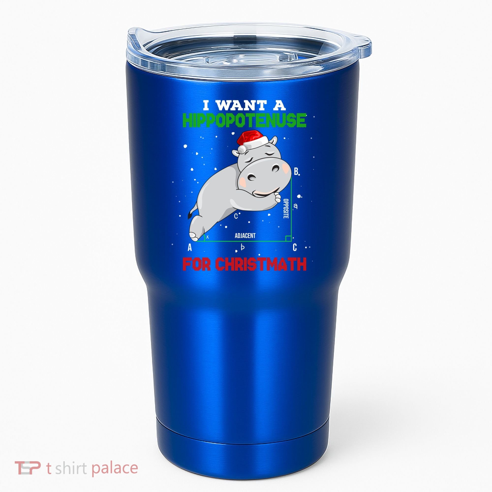 Math Christmas Hippo I Want A Hippopotenuse For Christmath Meaningful Gift Tumbler