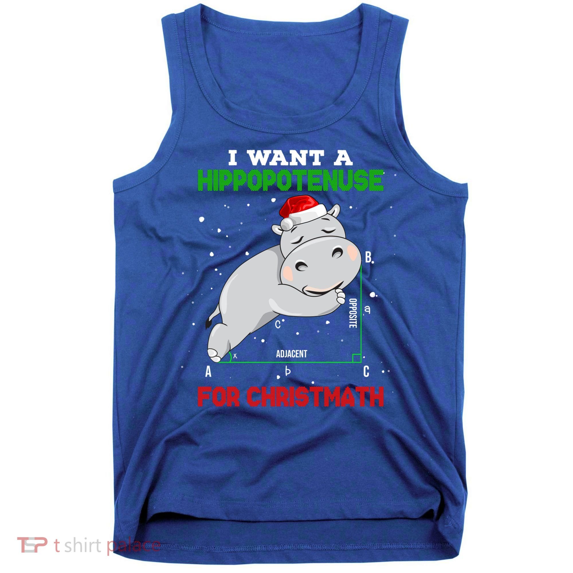 Math Christmas Hippo I Want A Hippopotenuse For Christmath Meaningful Gift Tank Top