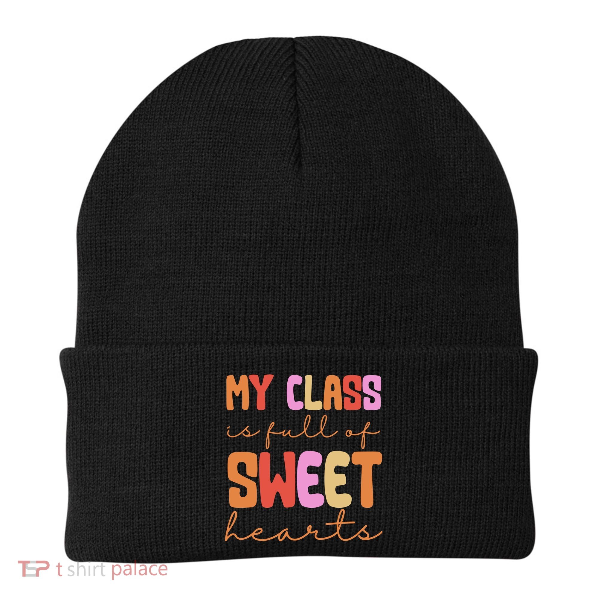 My Class Is Full Of Sweet Hearts Cute Valentine Teacher Beanie