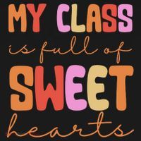 My Class Is Full Of Sweet Hearts Cute Valentine Teacher Women's Hoodie thumb 2